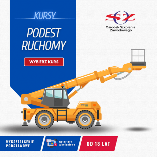 Kurs Zawodowy Podesty ruchome w Łomży